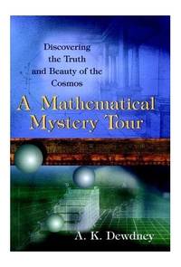 A Mathematical Mystery Tour: Discovering the Truth and Beauty of the Cosmos