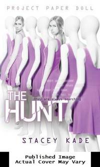 Project Paper Doll: The Hunt by Kade, Stacey - 2014-04-22 Cover Discolored. See