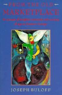 From the Old Marketplace : A Memoir of Laughter, Survival, and Coming of Age in Eastern Europe