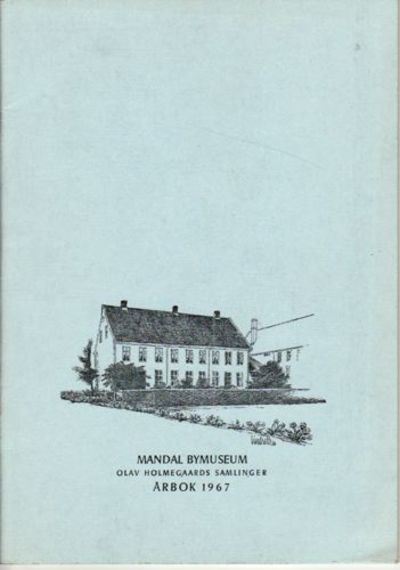 MANDAL BYMUSEUM.  Årbok