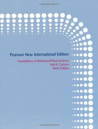 Foundations of Behavioral Neuroscience: Pearson New International Edition