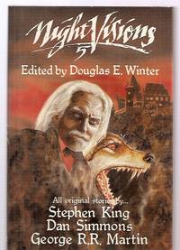 Night Visions 5 by Winter, Douglas E. (editor); Stephen King, Dan Simmons and George R. R. Martin - 1988