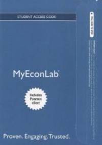 NEW MyEconLab with Pearson eText -- Access Card -- for Economics Today: The Macro View (MyEconLab...