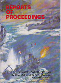 Reports of Proceedings: A Naval Career 1921 - 1964