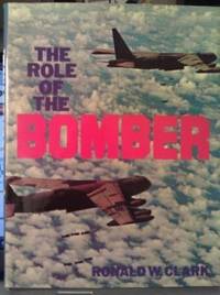 The Role Of The Bomber by Ronald William Clark - Hardcover - Book Club Edition - 0 - from Fleur Fine Books (SKU: 9780690017205)