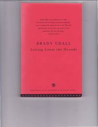 Letting Loose the Hounds : Stories de UDALL, Brady - 1997