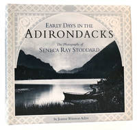 EARLY DAYS IN THE ADIRONDACKS Photographs of Seneca Ray Stoddard by Winston Adler - 1997