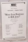 J2M productions proudly presents Paul Anelli & Matthew Martin in "What Ever Happened to B.B. Jane?" the musical, directed and designed by Wayne Buidens, presented at the Victoria Theatre ... San Francisco [signed]