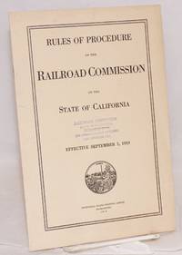 Rules of Procedure Governing Formal Proceedings before the Railroad Commission of the State of California; Effective September 1, 1919