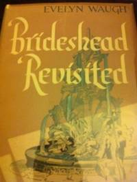 Brideshead Revisited   [1st US ed.] by Waugh, Evelyn - 1945