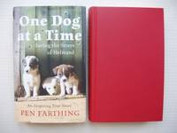 One Dog at a Time  -  Saving the Strays of Helmand by Farthing, Pen - 2009