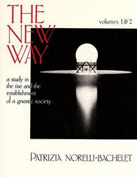 New Way: A Study In Rise And Establishment Of A Gnostic Society