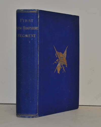 The First Regiment New Hampshire Volunteers in the Great Rebellion