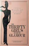 The Thrifty Girl's Guide To Glamour