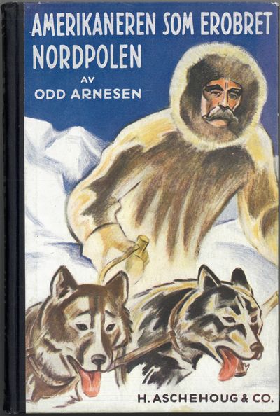 Amerikaneren  som erobret Nordpolen.