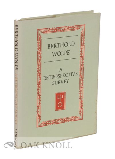 BERTHOLD WOLPE, A RETROSPECTIVE SURVEY