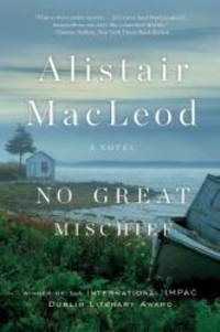 No Great Mischief: A Novel by Alistair MacLeod - 2011-04-05