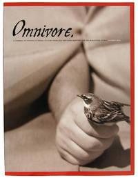 OMNIVORE : A JOURNAL OF WRITING &amp; VISUAL CULTURE FROM THE NEW YORK INSTITUTE FOR THE HUMANITIES AT NYU : PROTOTYPE ISSUE : AUTUMN 2003 by Weschler, Lawrence (Editor in Chief); [Rachel Cohen, Ian Frazier, David Hockney, Ricky Jay, Jamaica Kinkaid, Curzio Malaparte, Errol Morris, Oliver Sacks, Rebecca Solnit, et al.] - 2003