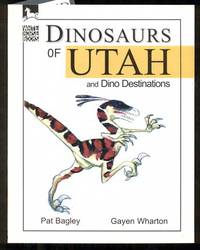 Dinosaurs of Utah and dino Destinations