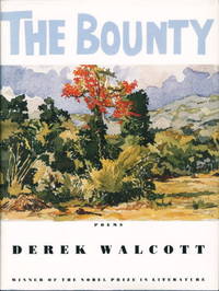 THE BOUNTY. by Walcott, Derek - (1997.)