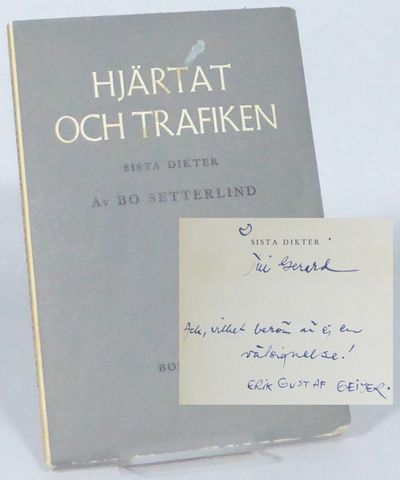 Hjärtat och trafiken. Sista dikter och ett…