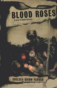 image of Blood Roses: A Novel of the Count Saint-Germain (St. Germain, 11)