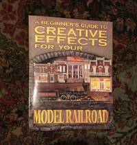 A Beginner's Guide to Creative Effects for Your Model Railroad