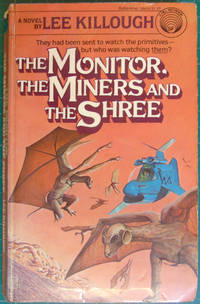 The Monitor, the Miners and the Shree by Killough, Lee - 1980