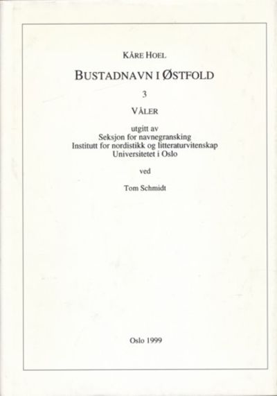 Bustadnavn i Østfold. 3. Våler. Utgitt av Seksjon…