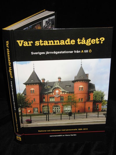 VAR STANNADE TÅGET? SVERIGES JÄRNVÄGSSTATIONER…