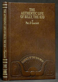 image of The Authentic Life of Billy the Kid: Classics of the Old West