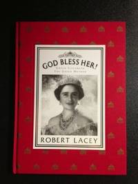 image of God Bless Her!: Queen Elizabeth, the Queen Mother