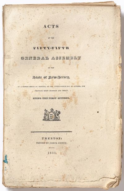 Acts of the Fifty-Fifth General Assembly of the State of New Jersey, at a Session begun at Trenton, on the Twenty-Sixth Day of October, One Thousand Eight Hundred and Thirty. Being the First Sitting