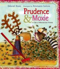 Prudence and Moxie : A Tale of Mismatched Friends