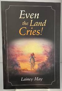 Even the Land Cries!