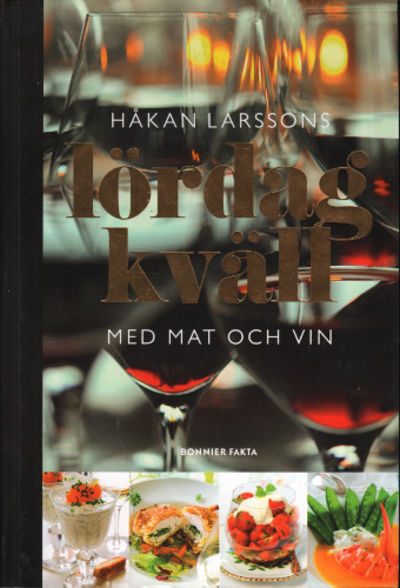 HÅKAN LARSSONS LÖRDAGSKVÄLL MED MAT OCH VIN.