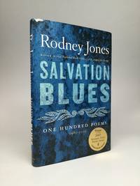 SALVATION BLUES: One Hundred Poems, 1985-2005