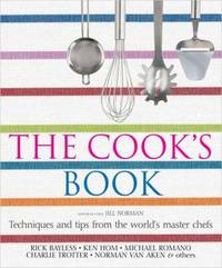 The Cook's Book : Techniques and Tips from the World's Master Chefs