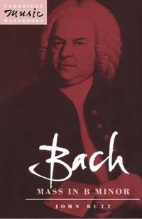 Bach: Mass in B Minor (Cambridge Music Handbooks) (Volume 0)