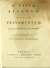 He Kaine Diatheke = Novum Testamentum. Juxta exemplar Millianum. Typis Joannis Baskerville