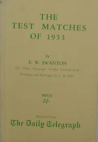 The Test Matches Of 1953 by E.W. Swanton - 1953