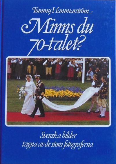 Minns du 70-talet? Svenska bilder tagna av de…