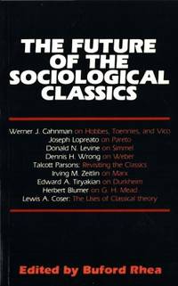 The Future of the Sociological Classics.