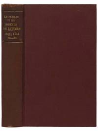 Le Public et les Hommes de Lettres en Angleterre au Dix-Huitieme Siecle, 1660-1744 (Dryden - Addison - Pope)