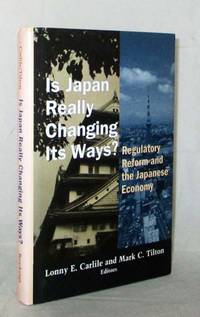 Is Japan Really Changing Its Ways? Regulatory Reform and the Japanese Economy