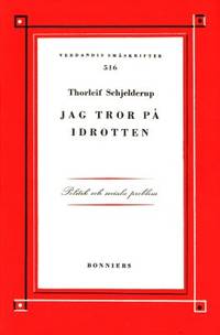 Jag tror på idrotten. Politik och sociala problem.