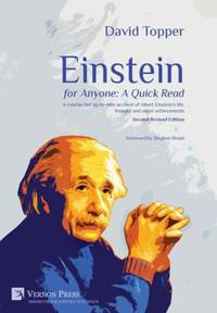 Einstein for Anyone: A Quick Read - Second Revised Edition: A Concise But Up-To-Date Account of...