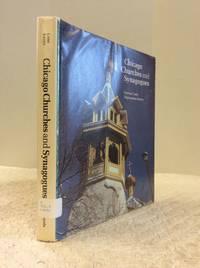CHICAGO CHURCHES AND SYNAGOGUES: An Architectural Pilgrimage