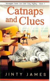 cover of CATNAPS AND CLUES A Norwegian Forest Cat Café Cozy Mystery – Book 7