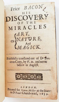 FRIER BACON HIS DISCOVERY OF THE MIRACLES OF ART, NATURE, AND MAGICK